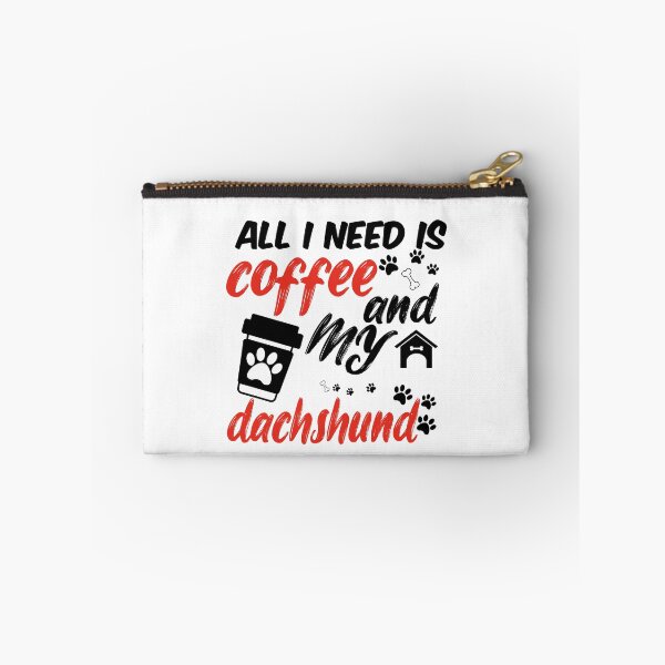 Item preview, funny dog and coffee meme,all i need is coffee and my dachshund designed and sold by randomdogshirt.