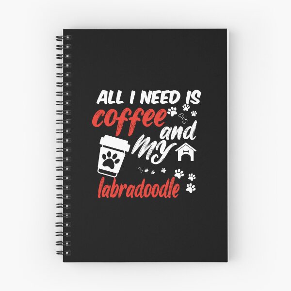 Item preview, funny dog and coffee meme,all i need is coffee and my labradoodle designed and sold by randomdogshirt.