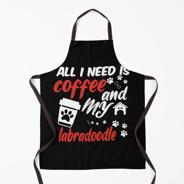 Item preview, funny dog and coffee meme,all i need is coffee and my labradoodle designed and sold by randomdogshirt.
