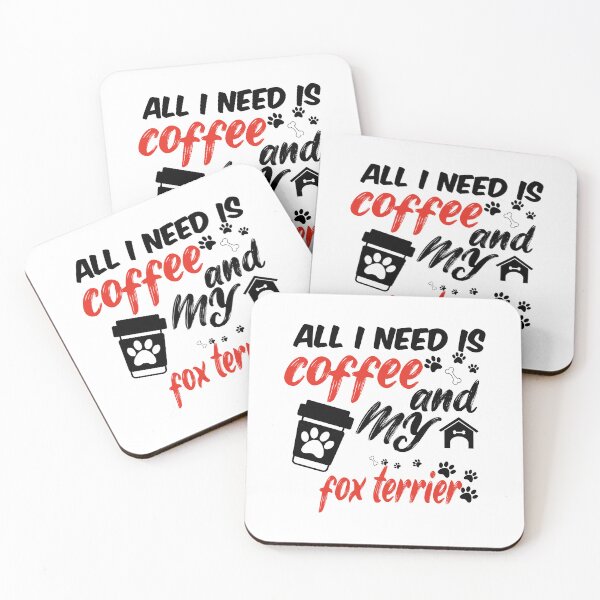 Item preview, funny dog and coffee meme,all i need is coffee and my fox terrier designed and sold by randomdogshirt.