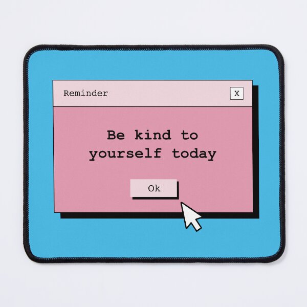 Item preview, Reminder: Be kind to yourself today | Blue & Pink designed and sold by The Haus Shop.