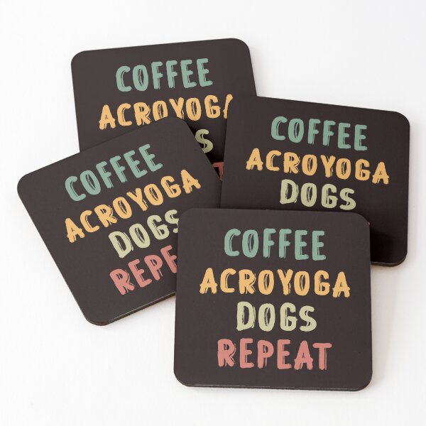Item preview, Coffee Acroyoga Dogs Repeat, Acro, Funny Acroyoga, Yoga designed and sold by Aerial Addicts.