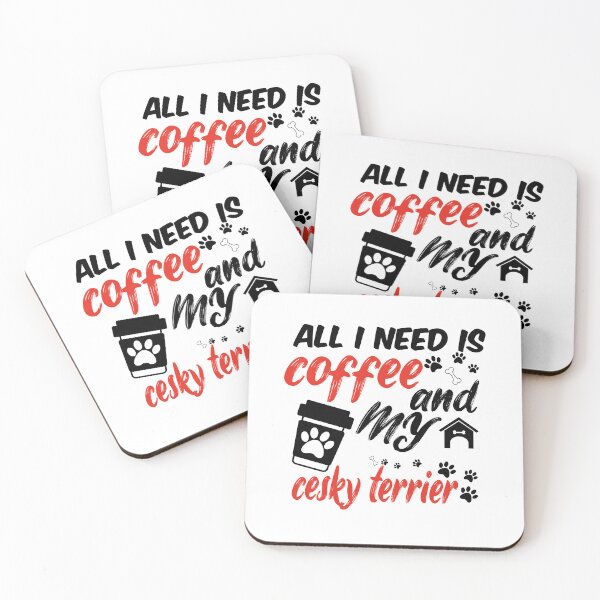 Item preview, funny dog and coffee meme,all i need is coffee and my cesky terrier designed and sold by randomdogshirt.