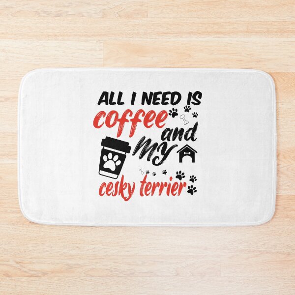 Item preview, funny dog and coffee meme,all i need is coffee and my cesky terrier designed and sold by randomdogshirt.