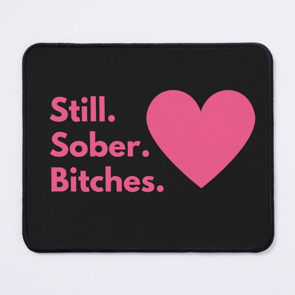 Item preview, Still Sober Bitches -  Addiction Recovery, Sobriety, 12 Steps, Alcoholics Anonymous designed and sold by SoberJen.