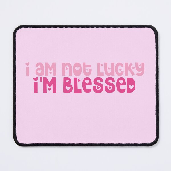 Item preview, I am not lucky I'm blessed designed and sold by Jennyaesthetic.
