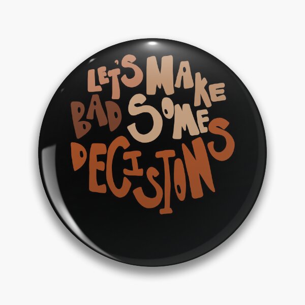 Item preview, Bad Decisions designed and sold by kunalkline224.