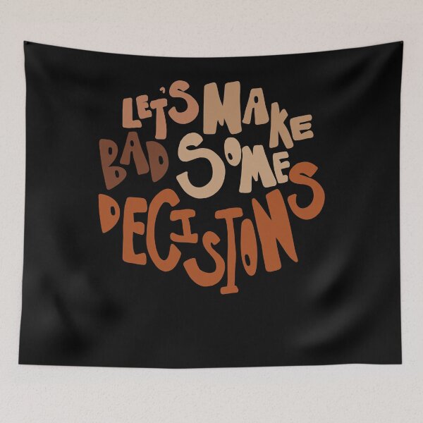 Item preview, Bad Decisions designed and sold by kunalkline224.