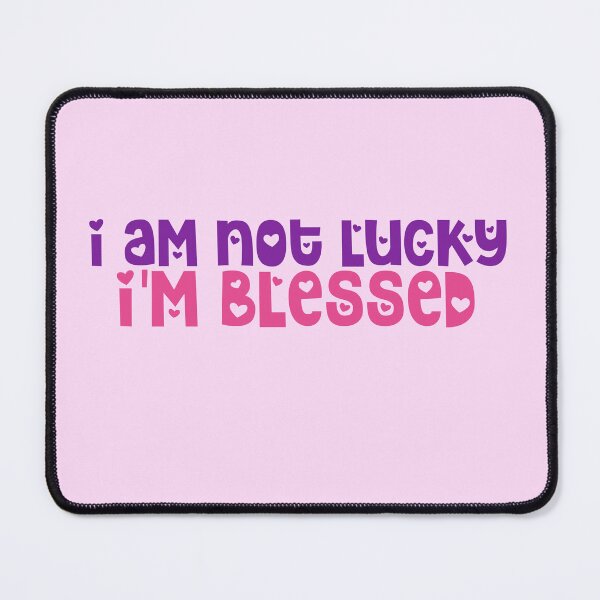 Item preview, I am not lucky I'm blessed designed and sold by Jennyaesthetic.