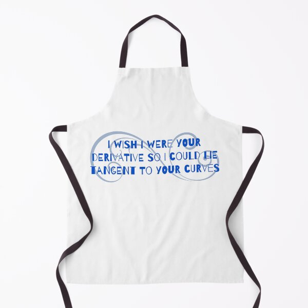 Item preview, I Wish I Were Your Derivative so I Could Lie Tangent to Your Curves designed and sold by andmarstan.