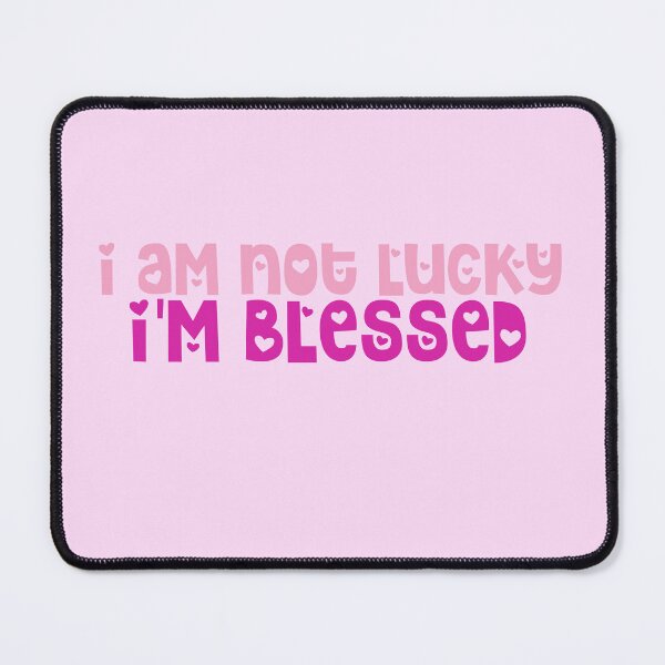 Item preview, I am not lucky I'm blessed designed and sold by Jennyaesthetic.