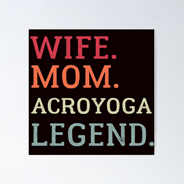 Item preview, Wife Mom Acroyoga Legend, Acro, Funny Acroyoga, Yoga designed and sold by Aerial Addicts.