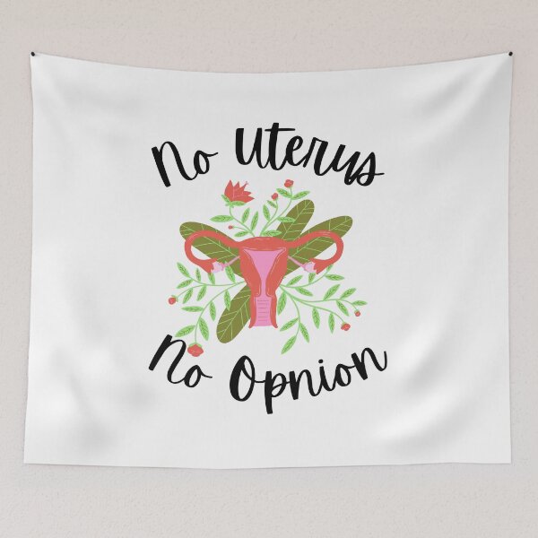 Item preview, No uterus no opinion designed and sold by Eve :).