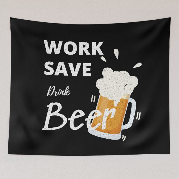 Item preview, Work Save Drink Beer, Beer Lover t-shirt. designed and sold by US50.
