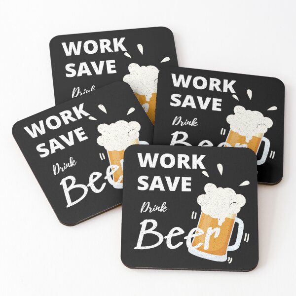 Item preview, Work Save Drink Beer, Beer Lover t-shirt. designed and sold by US50.