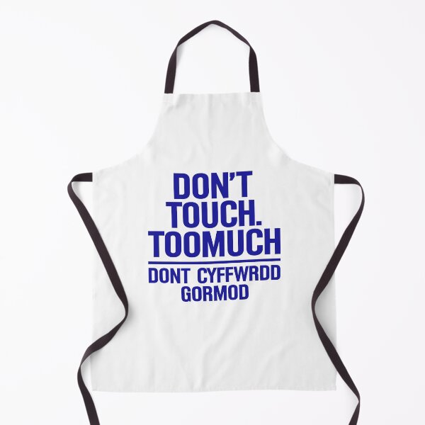 Item preview, Don't touch too much don't cyffwrdd gormod designed and sold by OttilieJacon.