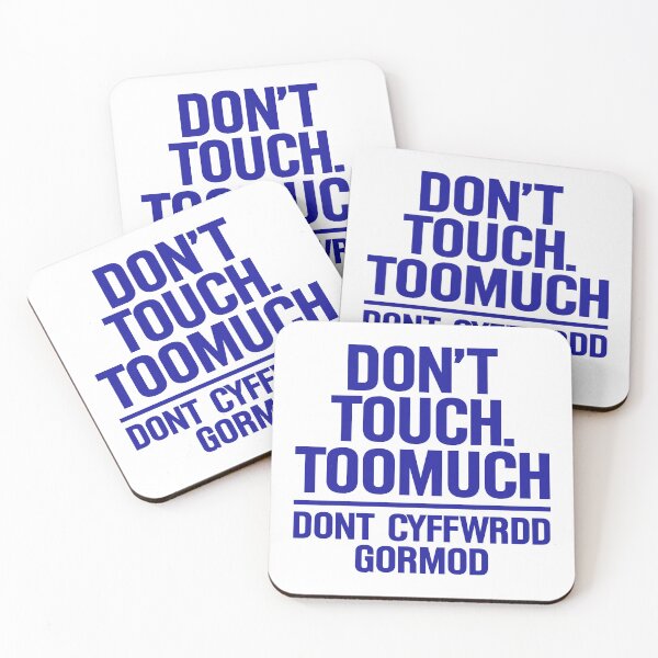 Item preview, Don't touch too much don't cyffwrdd gormod designed and sold by OttilieJacon.