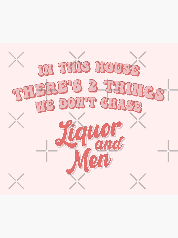 Thumbnail 3 of 3, Tapestry, two things we don't chase liquor and men designed and sold by GlowinUp Shop.