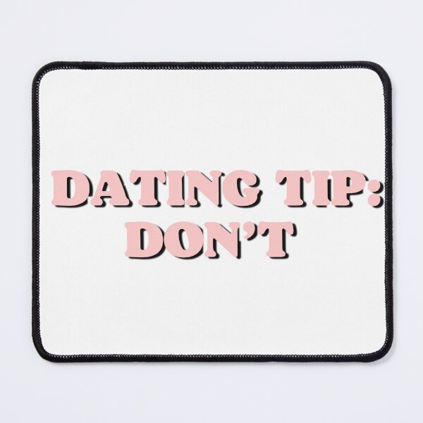 Item preview, dating tip designed and sold by Beeroclock.