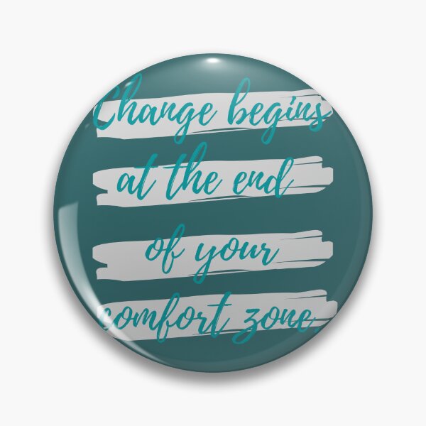 Item preview, Change begins at the end of your comfort zone designed and sold by Eve :).