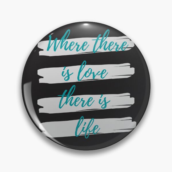 Item preview, Where there is love there is life designed and sold by Eve :).