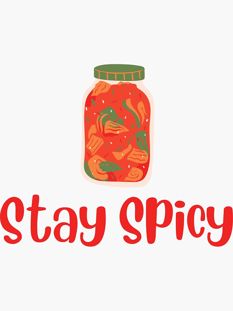 "Stay Spicy Kimchi" Sticker for Sale by Miss-Honey-Pot | Redbubble