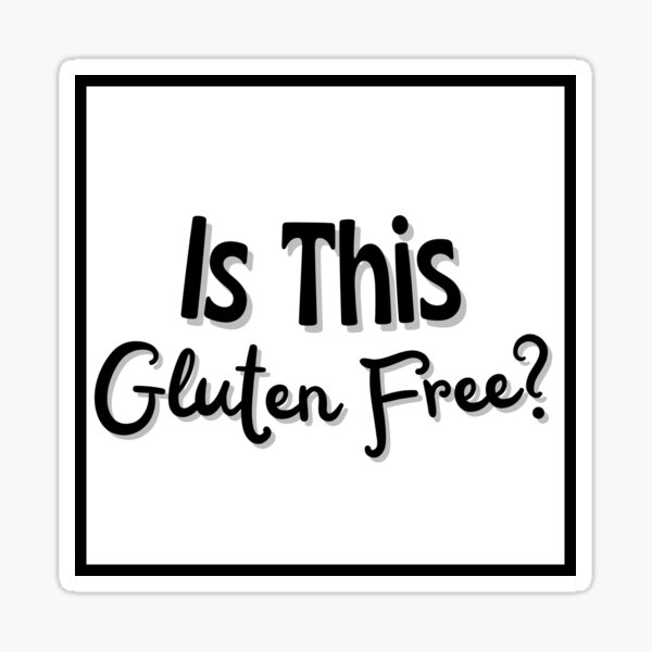 is-this-gluten-free-sticker-for-sale-by-clevercraze-redbubble