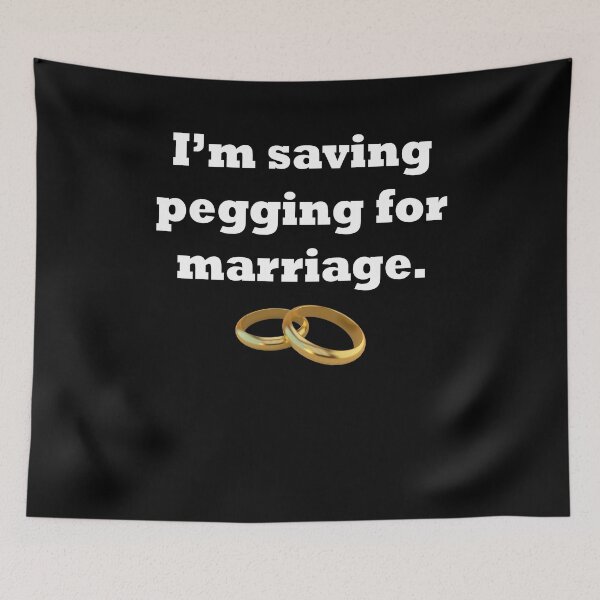 Item preview, I'm saving pegging for marriage designed and sold by malvinabucky.