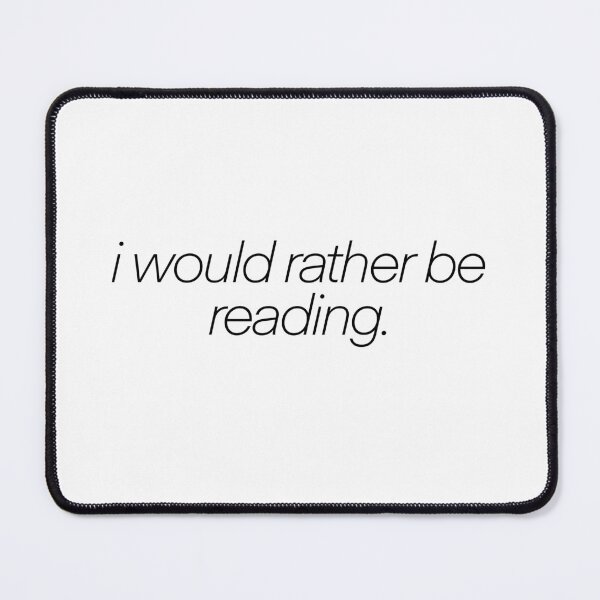 Item preview, i would rather be reading designed and sold by mtayzart.