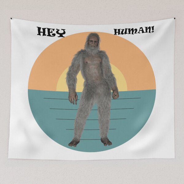 Item preview, Big foot hey human shirts for men, big foot hey human hats, big foot hey human stickers, big foot hey human o'clock, big foot hey human masks, big foot hey human phone cases  designed and sold by Poussyarts.