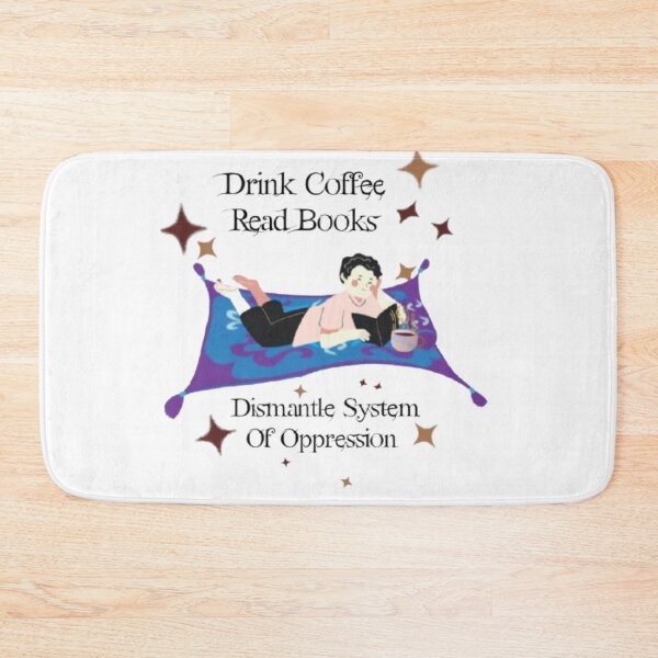 Item preview, Copy of Copy of Copy of Copy of Read Books Drink Coffee Dismantle System of Oppression  designed and sold by ShamanCanvas.