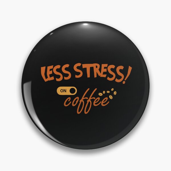 Item preview, Less Stress! Turn On Coffee designed and sold by yopangestu.