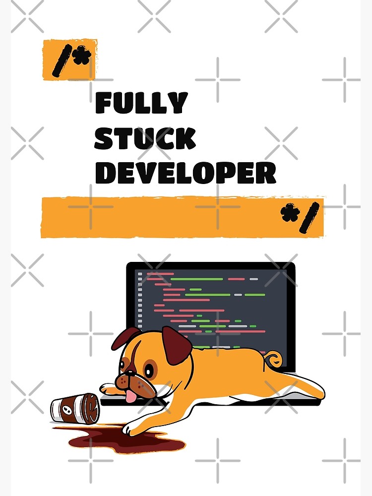 Discover Programmer humor. Coding Fun. Tech &amp;amp; Nerd Joke. Fully Stuck Developer Premium Matte Vertical Poster
