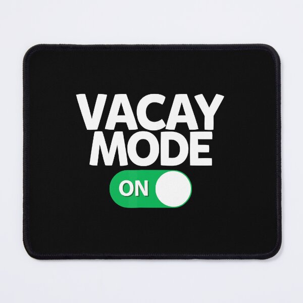Item preview, Vacay Mode On Summer Vacation designed and sold by iliassmes.