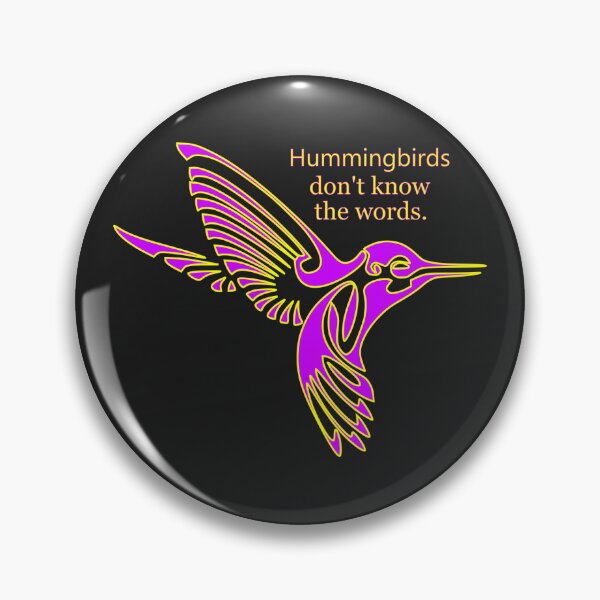 Item preview, Hummingbirds Don't Know The Words designed and sold by SacRob123.