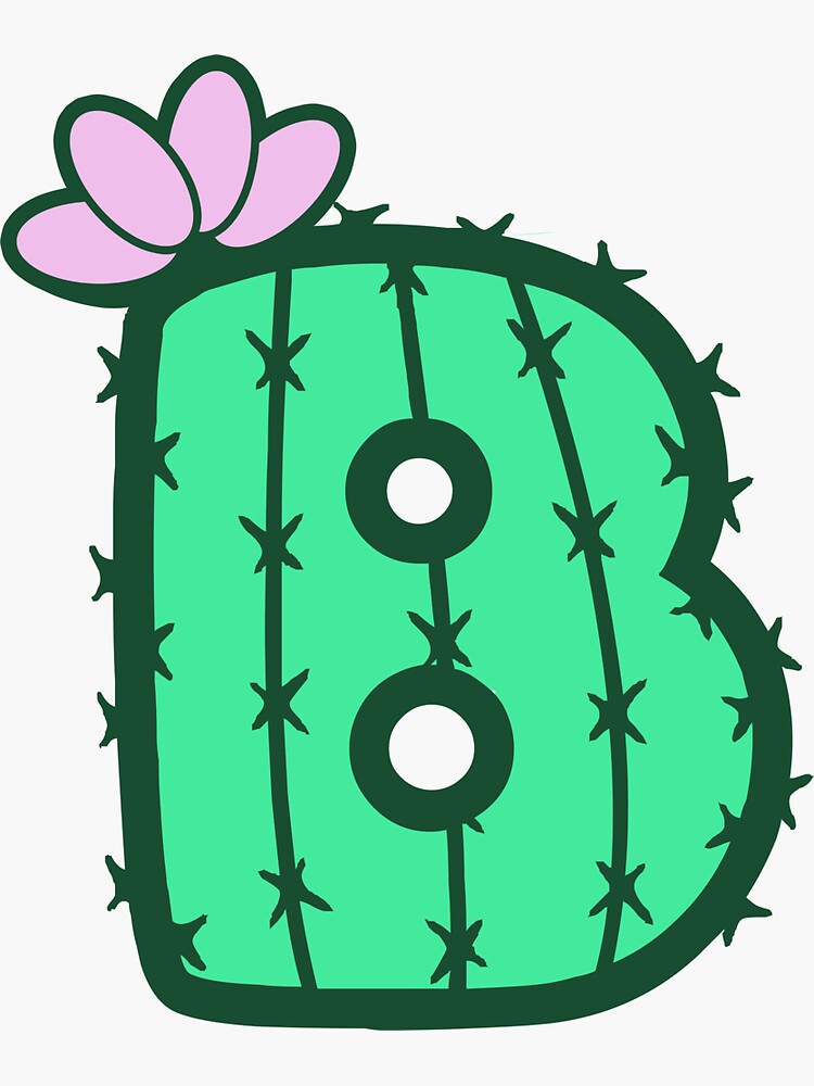 "Cactus B Cactus Letter B | Initial B Big Letter B" Sticker For Sale By ...