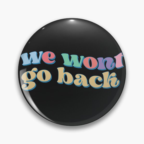 Item preview, We wont go back designed and sold by Best-Designers.