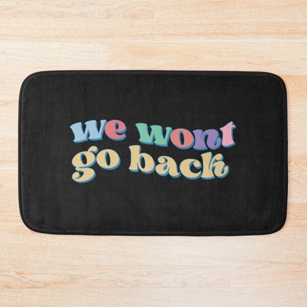 Item preview, We wont go back designed and sold by Best-Designers.