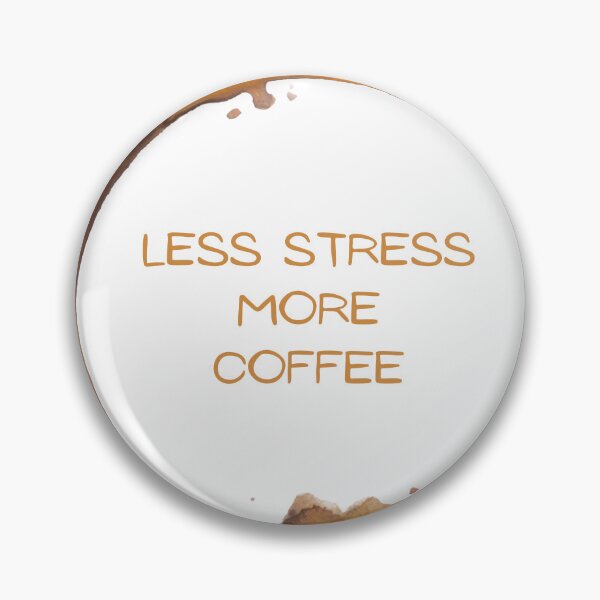Item preview, less stress more coffee designed and sold by DoraHappy.