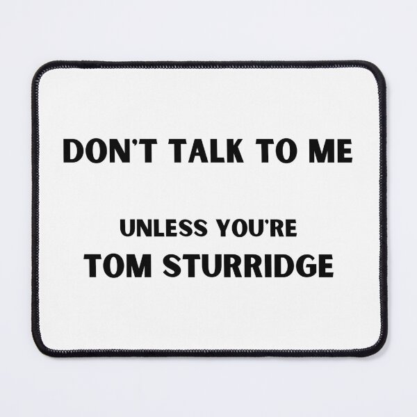 Item preview, Don't talk to me unless you're Tom Sturridge designed and sold by JStuartArt.