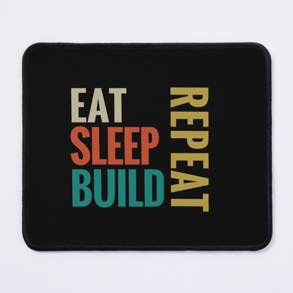 Item preview, Eat Sleep Build Repeat designed and sold by Sam Artist.