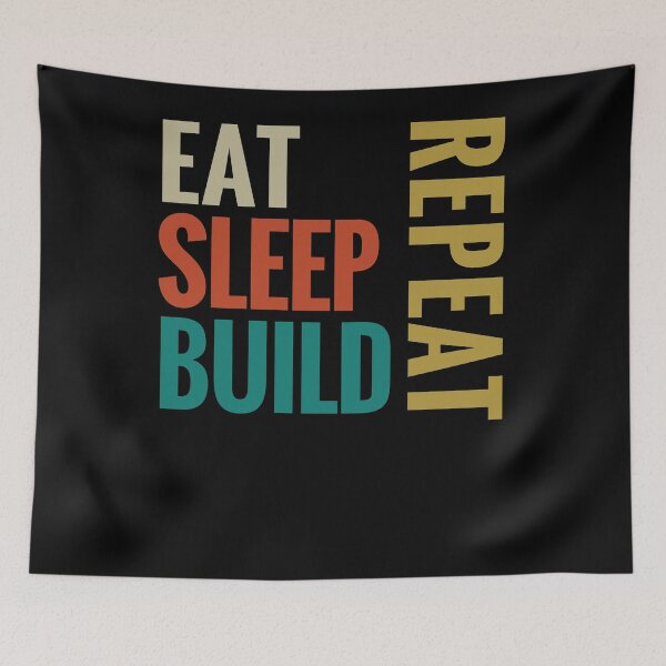 Item preview, Eat Sleep Build Repeat designed and sold by Sam Artist.