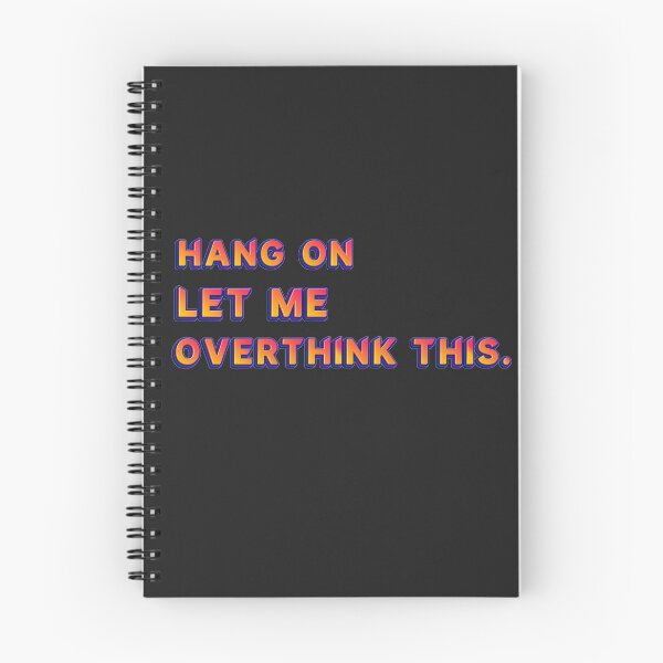 Item preview, Hang on let me overthink this. designed and sold by JOY STORE 45.