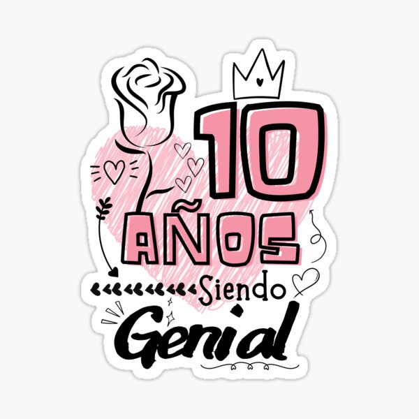 10 Años Siendo Genial, regalo de cumpleaños para for Sale by amchtakkosa1 |