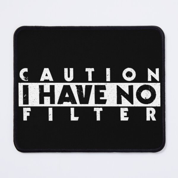 Item preview,  Caution I Have No Filter  designed and sold by Tema EL.