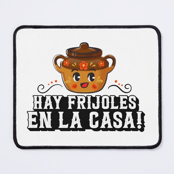 Item preview, Hay Frijoles en la Casa designed and sold by ThunderCrafts.