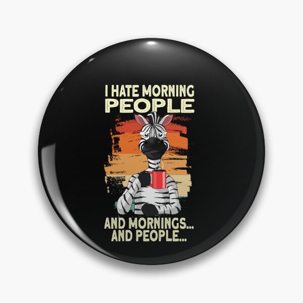 Item preview, I Hate Morning People Mornings And People Vintage designed and sold by Ibu83.