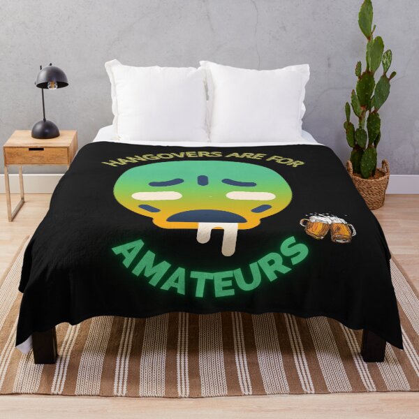 Item preview, HANGOVERS ARE FOR AMATEURS designed and sold by SagFabulous.