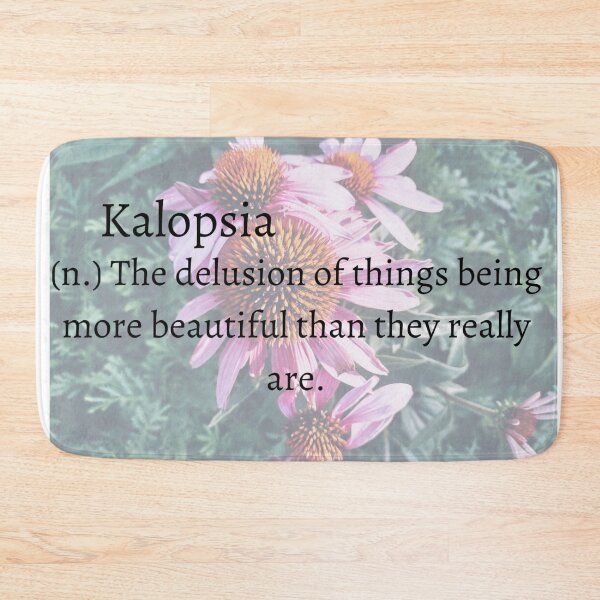 Item preview, Kalopsia - Aesthetic Word Definition designed and sold by xxUniverse777.