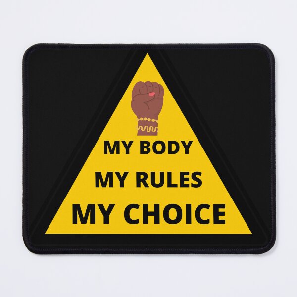 Item preview, MY BODY MY RULES MY CHOICE designed and sold by SagFabulous.